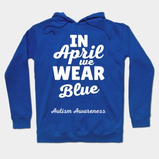 In April We Wear Blue Hoodie